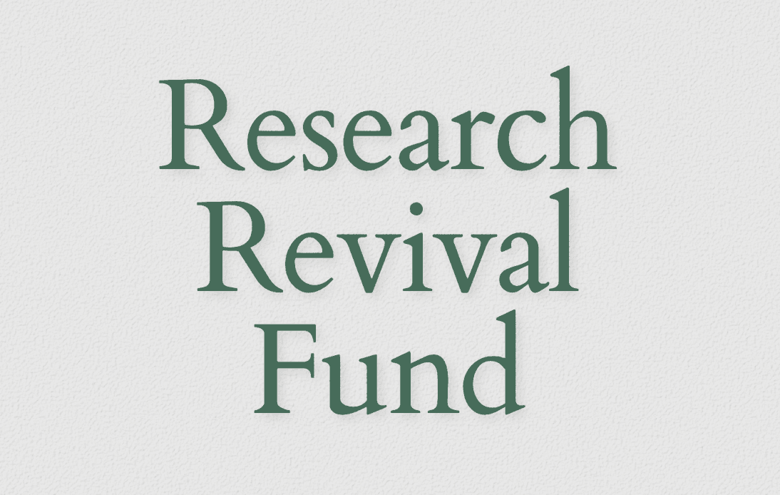 Introducing:
Research Revival Fund